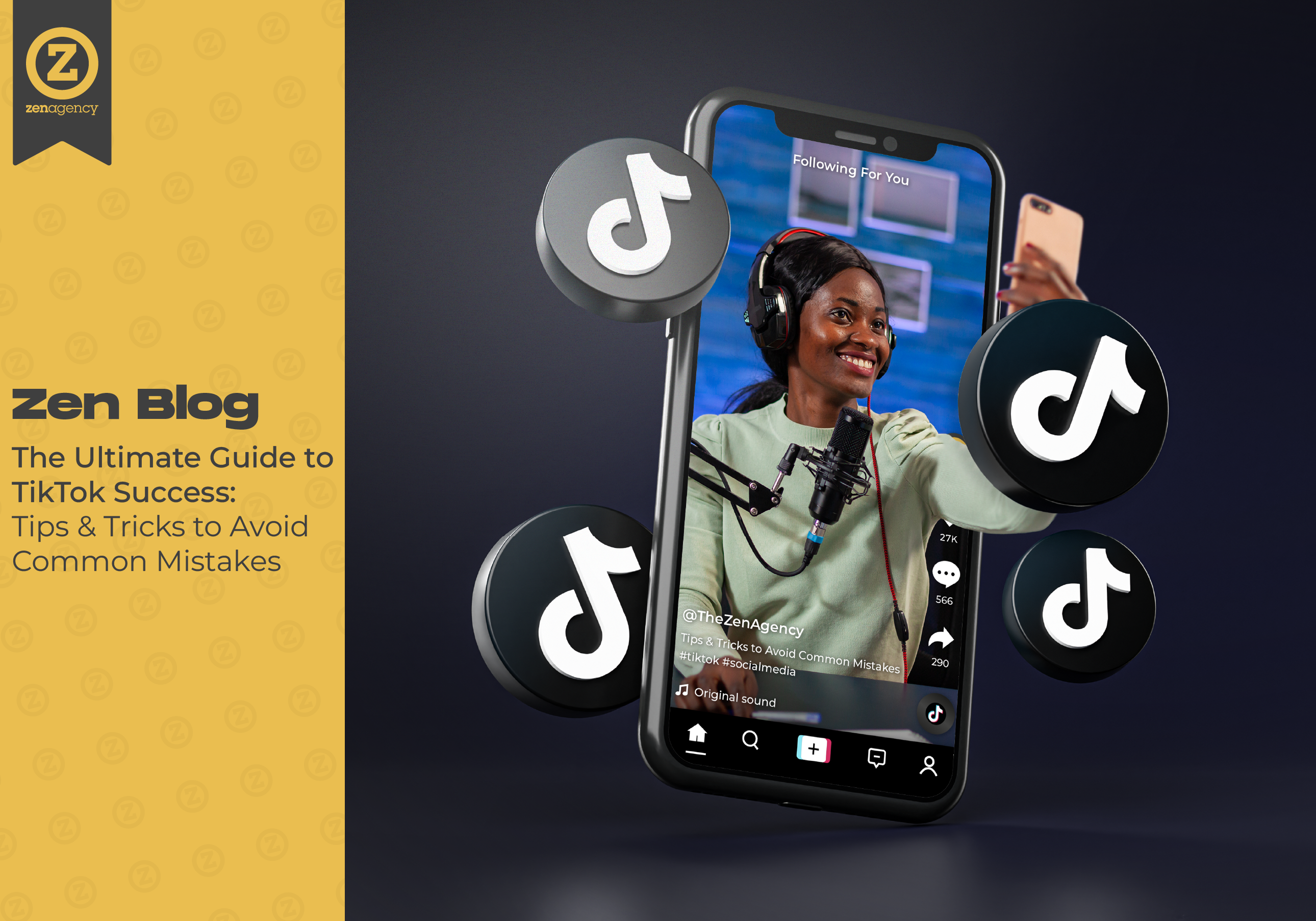 The Ultimate Guide To TikTok Success | The Zen Agency